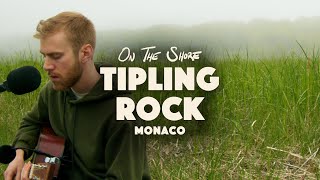 Tipling Rock - Monaco (On the Shore Acoustic)