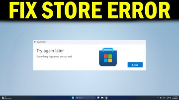 How To Fix Something Happened On Our End  Try Again Later  Windows Store - Quick Fix