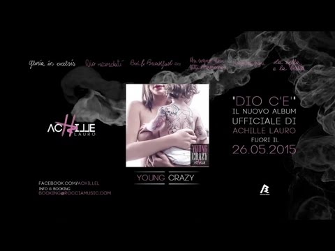 ACHILLE LAURO - YOUNG CRAZY - PREVIEW