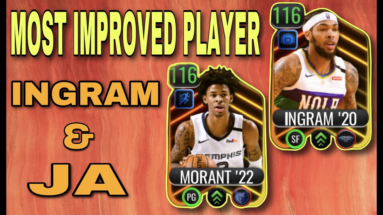 MOST IMPROVED PLAYERS (Ja & Ingram) PROMO 110s w/ +6 BOOSTS TO TEAM