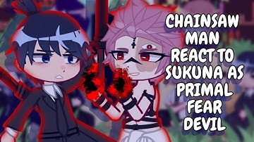 Chainsaw Man React To Sukuna As Prime Devil || Gacha React