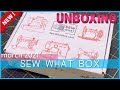 NEW SUBSCRIPTION BOX: Opening the March 2021 Sew What Box Classic (Sewing Subscription Box Unboxing)