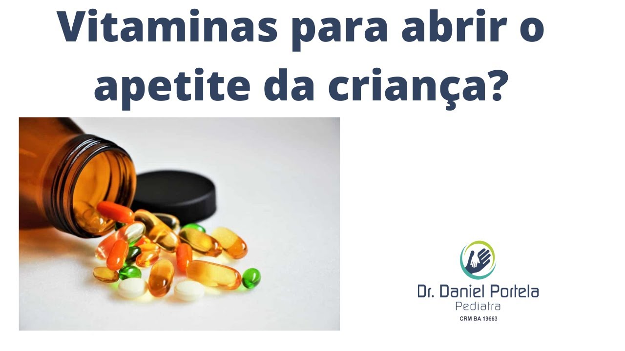 Vitaminas para abrir apetite da criança: verdade? - YouTube
