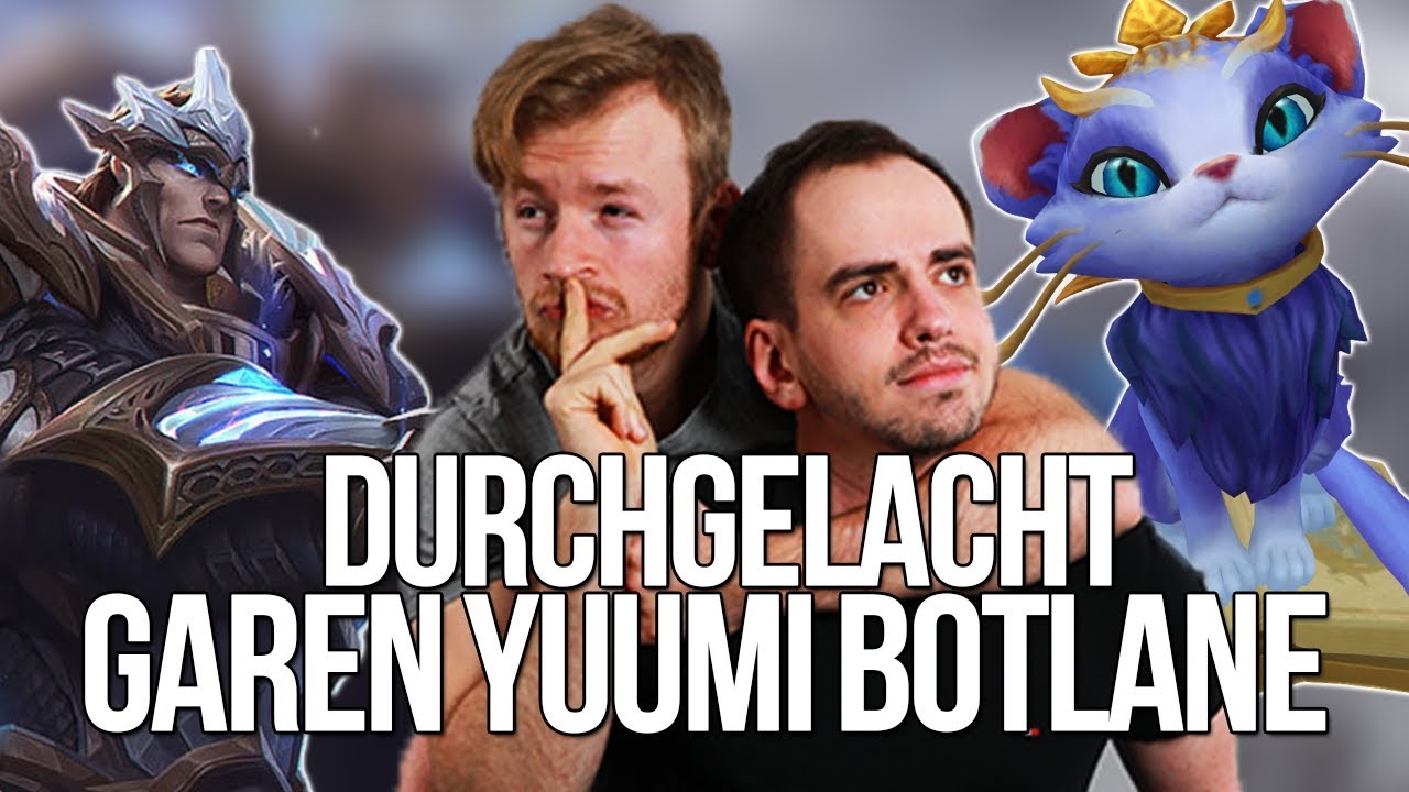 Kein Counterplay! | Garen Yuumi Botlane | Durchgelacht mit Maxim