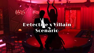 Book Scenarios 📚: Detective x Villain Night Club Scenario 🥂🪩