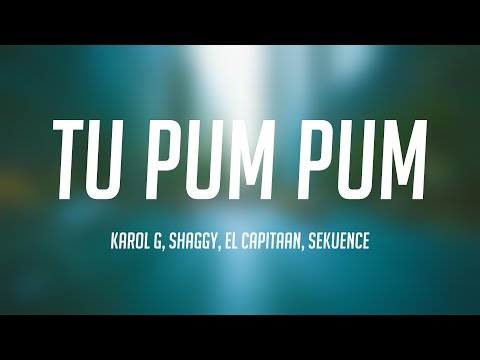 Tu Pum Pum - Karol G, Shaggy, El Capitaan, Sekuence [Lyrics Video] 🎁