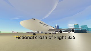 Flight 836… (NOT A REAL PLANE CRASH RECREATION!!!!)