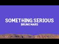 Brunomars Something Serious Lyrics mp3