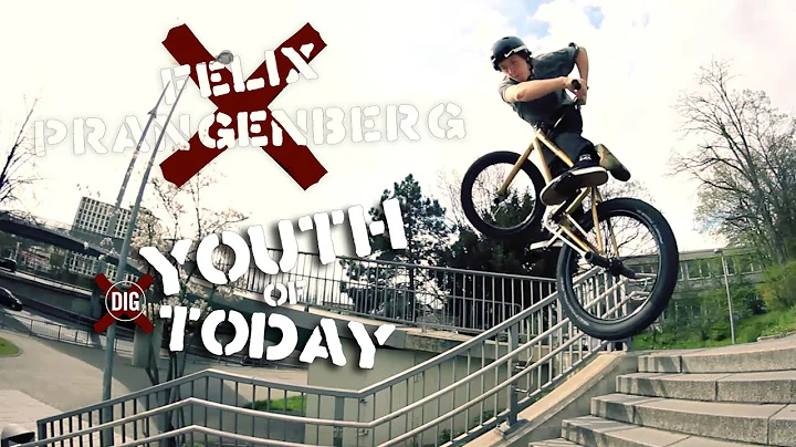 Felix Prangenberg - Youth of Today - DIG BMX
