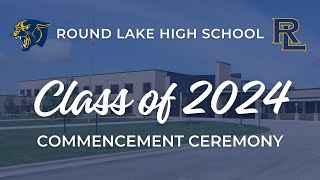 2024 Round Lake High School Commencement Ceremony