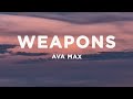 Ava max  weapons lyrics