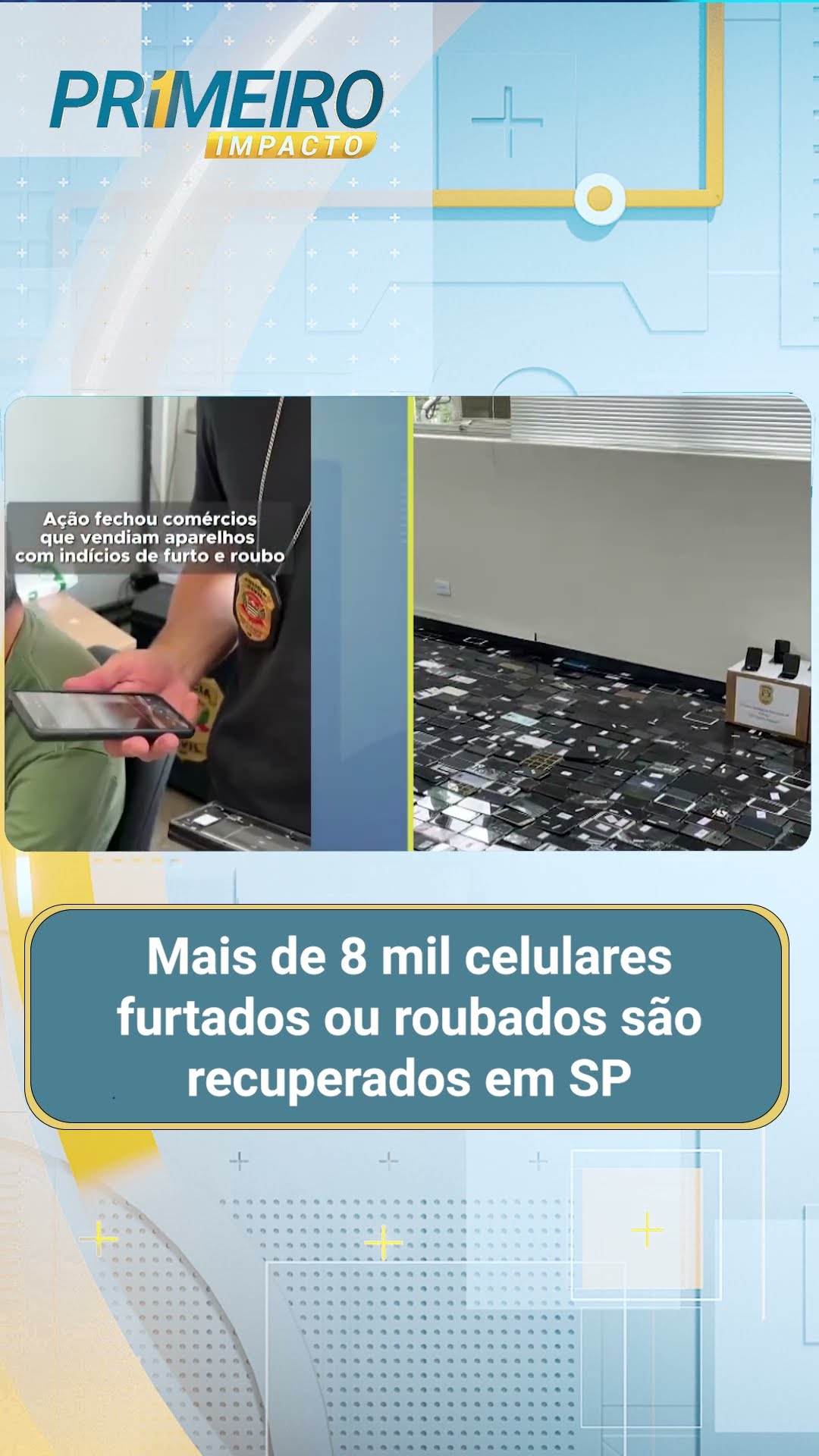 Mais de 8 mil celulares furtados ou roubados são recuperados em SP