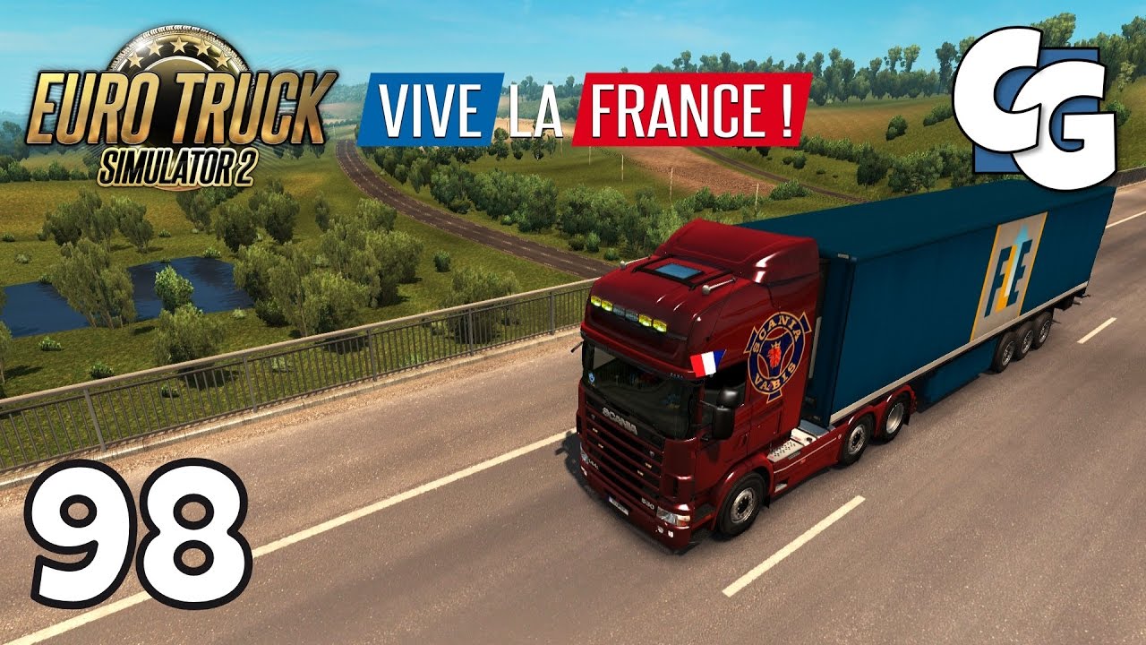 Euro Truck Simulator 2 Ep 98 France Dlc Scania 4 Series Ets2 Vive La France Gameplay Youtube