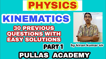 KINEMATICS 30 IMPORTANT QUESTIONS WITH EASY SOLUTIONS ||PULLAS ACADEMY||ECET 2021
