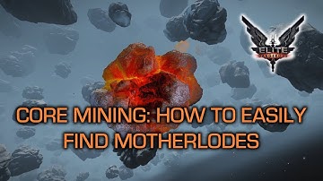 Core Mining: How to Easily Find Motherlodes [ELITE DANGEROUS]