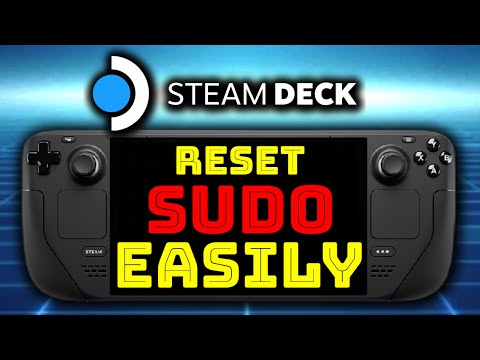 Steam Deck OLED LCD - Updated Guide - reset sudo password the quick & easy way | SteamOS 3.5.17