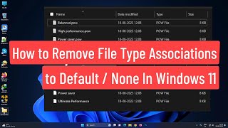 How to Remove File Type Associations to Default / None in Windows 11