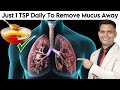 Just 1 TSP Daily To Remove Mucus and Phlegm  Away