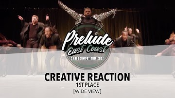 (1ST PLACE) Creative Reaction [WIDE VIEW] || Prelude East Coast 2022 || #PreludeEC2022