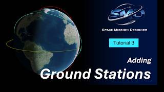 Information SMD Tutorial #3 — Adding Ground Stations Update