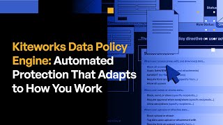 How the Kiteworks Data Policy Engine Automates Data Protection
