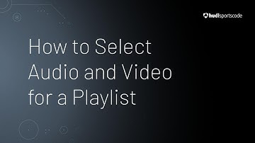 Hoe selecteer je audio en video voor een afspeellijst • Hudl Sportscode