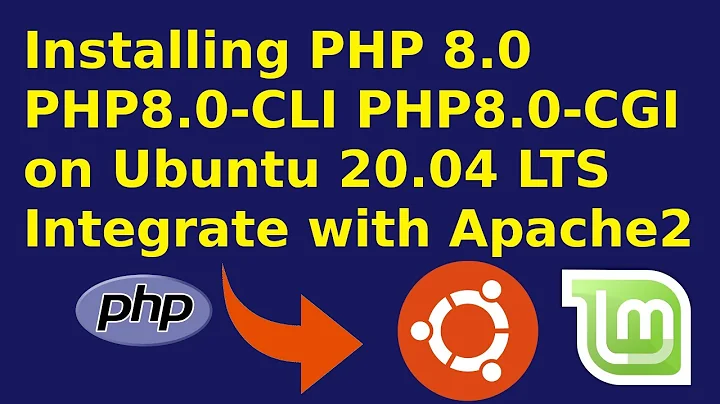 How to install PHP 8.0 in Ubuntu 20.04, Linux | Integrate PHP with apache2 | php8.0-cli | php8.0-cgi