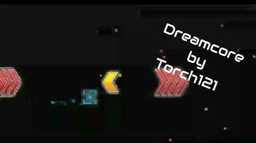 Dreamcore by Torch121 | Geometry Dash