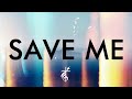 SAVE ME // Vídeo letra // Lyric video