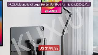 KUXIU Magnetic Charger Holder For iPad Air 11/13 M2（2024),iPad... — Hot Deal 2026 | Limited Offer!