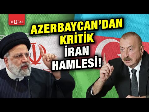 Azerbaycan'dan kritik İran hamlesi! | Ulusal Haber