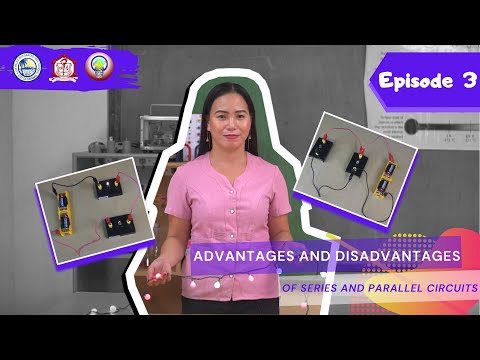 AAH Episode 3: Advantages and Disadvantages of Series and Parallel Circuits