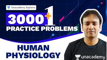 Human Physiology | Biology 3000+1 Practice Problem NEET | Dr R K Singh | Unacademy Sapiens