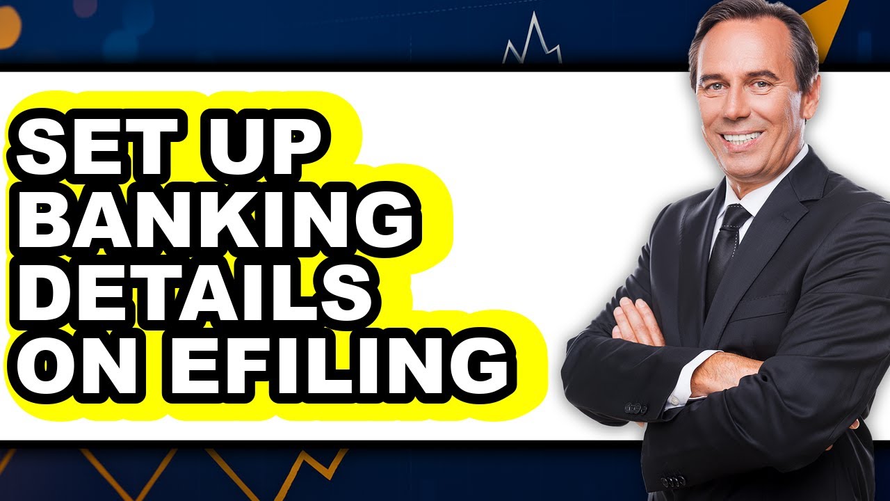 How To Set Up Banking Details On E-Filing - Easy Guide - YouTube
