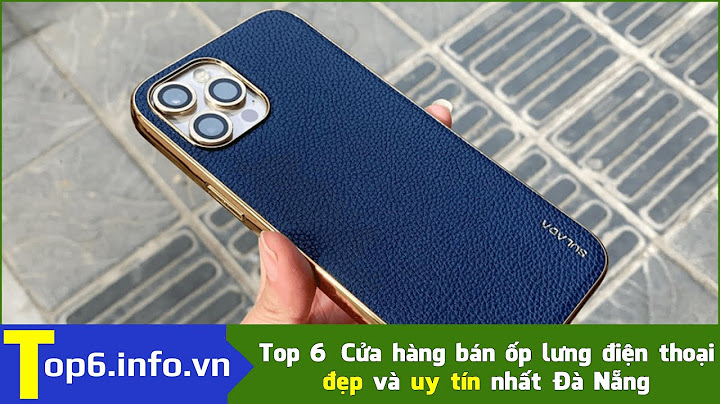 Top 10 cửa hàng điện thoại uy tín đà nẵng