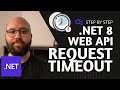 .NET 8  💥  - ASP.NET Core Request TimeOut