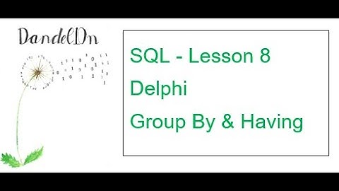 SQL Lesson 8 - Group By & Having