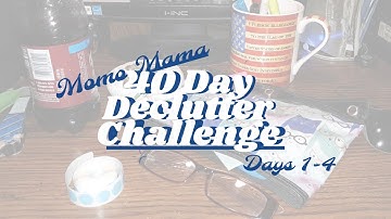 40 Day Declutter Challenge Day 1-4