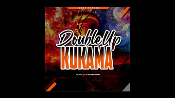Double Up-Kukama(Prod By Afgan Kemp)"Official audio"