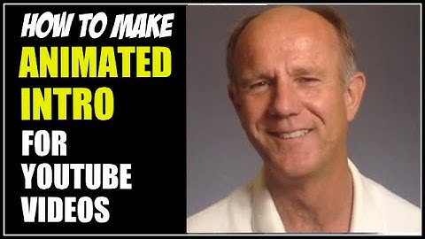 How To Make An Animated Intro For YouTube Videos - Top 5 Ways