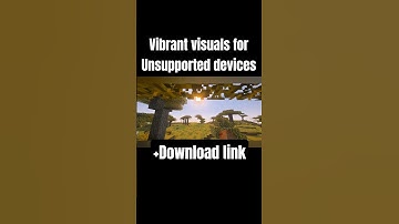 Vibrant visuals for Unsupported devices || Minecraft