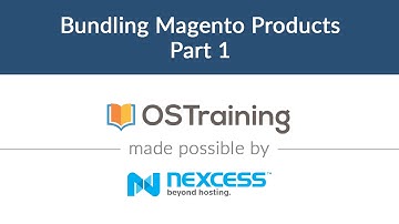 Magento 2 Beginner Class, Lesson #19: Bundling Magento Products, Part 1