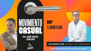 Sleep Is Life. E07 CASUAL MOVEMENT POD. Gonzalo Pin Arboledas
