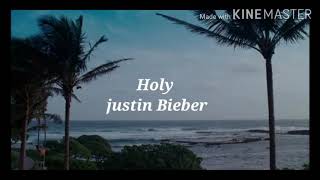 Holy- Justin Bieber (feat. Chance The Rapper) (Lyrics/ letras)