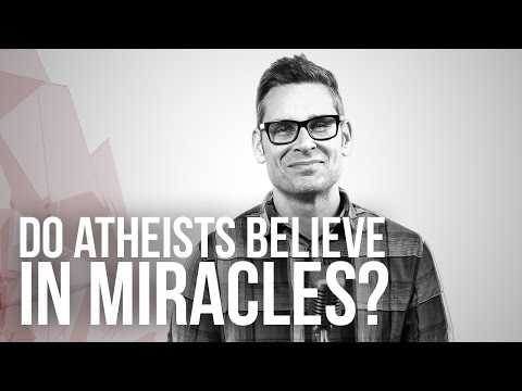 674. Do Atheists Believe In Miracles?