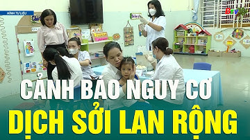 Cảnh báo nguy cơ dịch sởi lan rộng