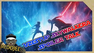 Star Wars: Rise Of Skywalker / Vzestup Skywalkera SPOILER TALK