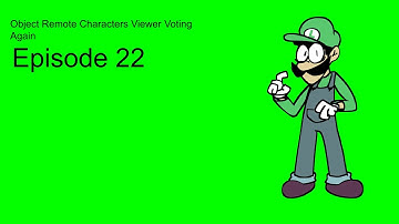 Object Remote Characters Viewer Voting Again Episode 22