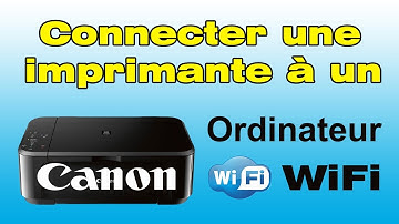 Comment connecter une imprimante Canon à un ordinateur sans fil en Wifi