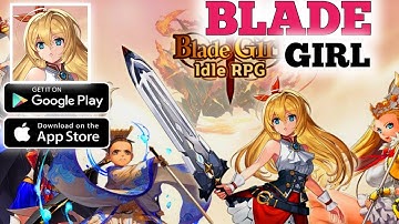Blade girl | RPG game 2022 | | android & ios | androilater gameplay